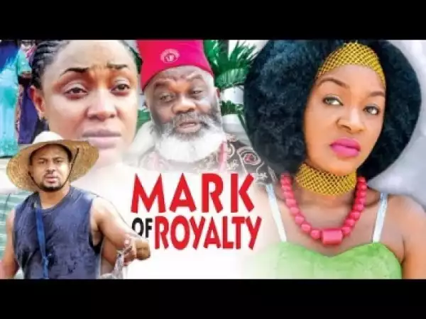Video: Mark Of Royalty [Part 1] - Latest 2018 Nigerian Nollywood Drama Movie English Full HD